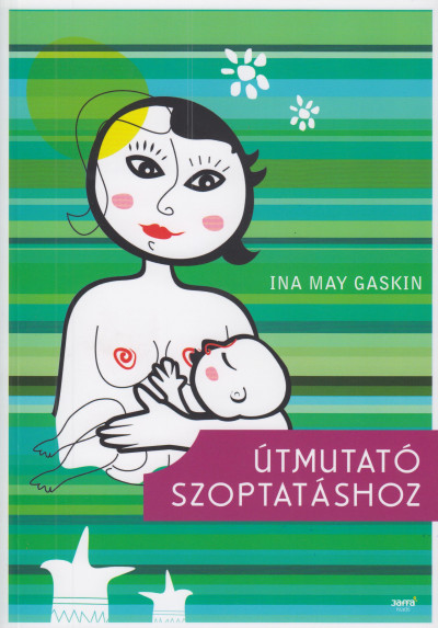 Ina May Gaskin - Útmutató szoptatáshoz (Borító)