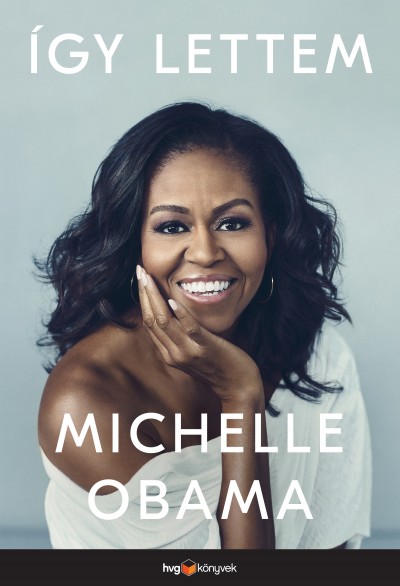Michelle Obama - Így lettem (Borító)