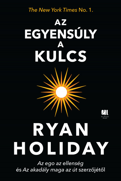 Ryan Holiday - Az egyensúly a kulcs (Borító)